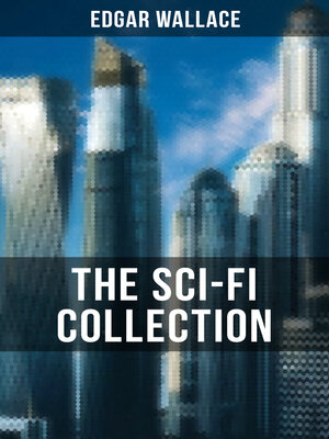cover image of THE SCI-FI COLLECTION OF EDGAR WALLACE